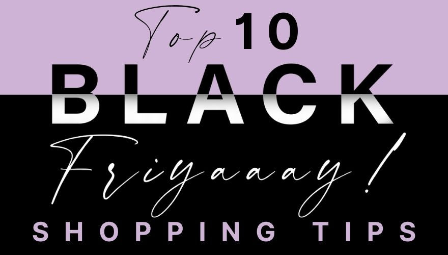Top 10 Black Friday Shopping tips | Bella Bodies UK